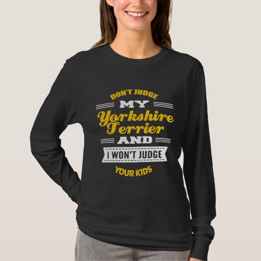 Grappige nieuwigheid Yorkshire Terrier Hond Tshirt (Voorkant)