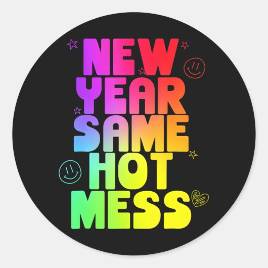 Grappige Nieuwjaar Eve New Year Same Hot Mess Ronde Sticker (Voorkant)