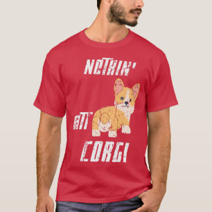 Grappige Niks Anders Dan Corgi Mooie Welsh Corgis T-shirt