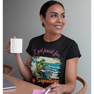 Grappige notaris | Kantoor, ik krijg betaald voor  T-shirt