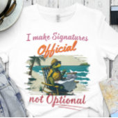 Grappige notaris | Kantoor - Ik maak Handtekeninge T-shirt