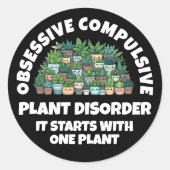 Grappige obsessief-compulsieve Plant stoornis Ronde Sticker (Voorkant)