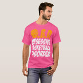 Grappige obsessieve basketbalstoornis t-shirt (Voorkant volledig)