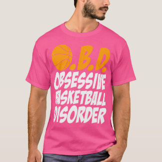 Grappige obsessieve basketbalstoornis t-shirt