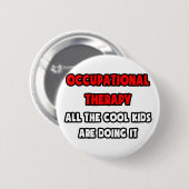 Grappige Occupational Therapist Shirten en Geschen Ronde Button 5,7 Cm (Voorkant /achterkant)