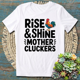 Grappige ochtend Ochtendgroet Moeder Kloekers T-shirt
