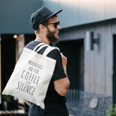 Grappige "Ochtenden zijn voor koffie & stilte" Tote Bag