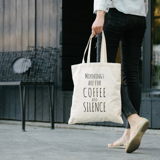 Grappige "Ochtenden zijn voor koffie & stilte" Tote Bag