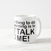 Grappige ochtendquote - Praat niet met mij Koffiemok (Voorkant rechts)