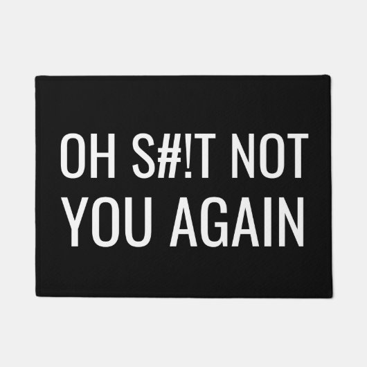 Grappige Oh S#! T niet u opnieuw Deurmat (Voorkant)