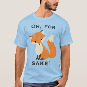 Grappige Oh, voor het Belang van de Vos T-shirt