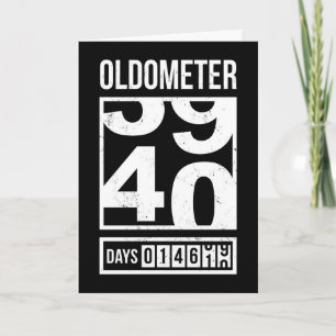 Grappige Oldometer 40e Verjaardagskaart, Sarcasme  Kaart