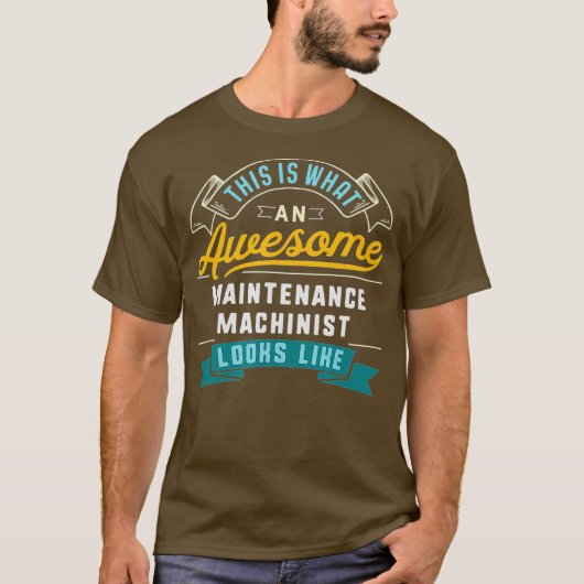 Grappige onderhoudsmachinist Geweldige baan T-shirt (Voorkant)