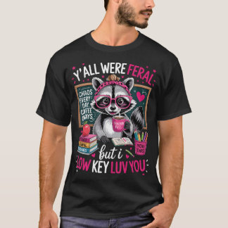 Grappige Onderwijzer Wasbeer Jullie Waren Stiekem T-shirt