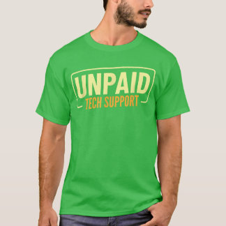 Grappige Ongecompenseerde Support Helpdesk IT-cons T-shirt
