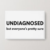 Grappige ongediagnosticeerde autisme citaat Touch  Button (Voorkant)
