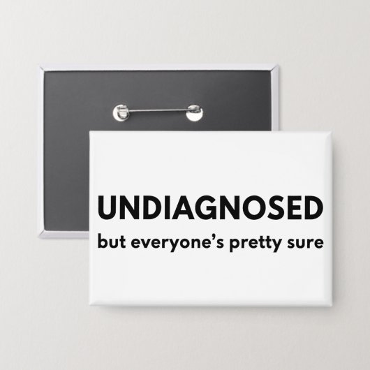 Grappige ongediagnosticeerde autisme citaat Touch  Button (Voorkant / Achterkant)