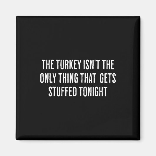 Grappige Ongeschikte Thanksgiving Volwassene Magneet (Voorkant)