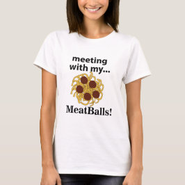 Grappige ontmoeting met mijn gehaktballen t-shirt
