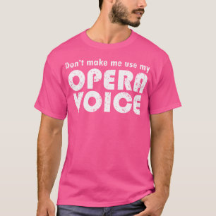 Grappige Opera Voice Gift voor de Spaanse Musical  T-shirt
