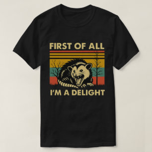 Grappige Opossumcitaten - Allereerst Ben Ik Een Ge T-shirt