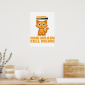 Grappige Oranje Kat Eén Hersencel Meme Kunst Poster (Keuken)