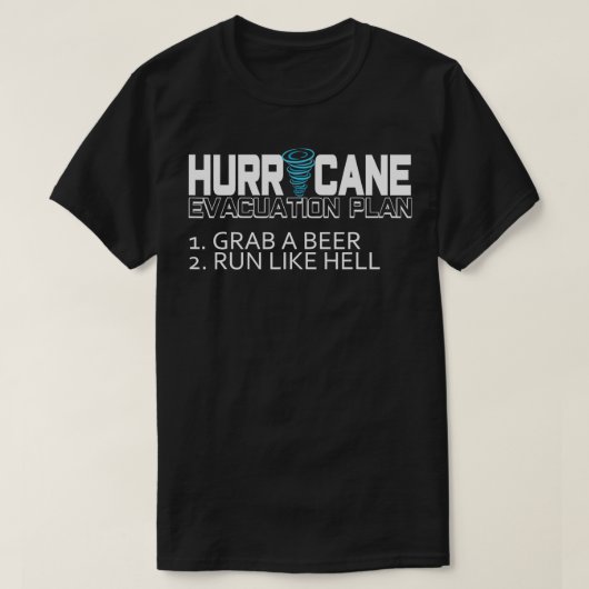 Grappige orkaan evacuatie plan Grab Be T-shirt (Design voorkant)