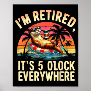Grappige Otterpensioen Het Is 5 Uur Overal  Poster
