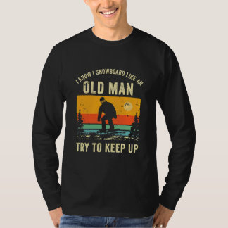 Grappige Oude Man Snowboarden Vader Snowboarder T-shirt
