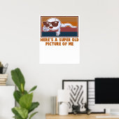 Grappige Oude Man Verjaardag Nieuwigheid Grap Poster (Thuiskantoor)