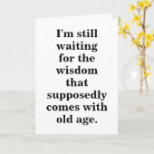 Grappige Ouderdom Verjaardag Quote Kaart (Gele Bloem)