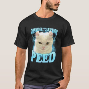 Grappige Overweeg Je Broek Geplast Freak Kat Meme T-shirt