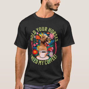 Grappige paard koffie liefhebber humor t-shirt