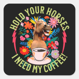 Grappige paard koffie liefhebber humor vierkante sticker