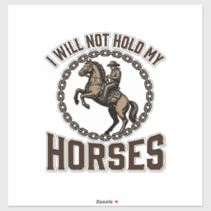 Grappige paardenquote vintage western rijdesign_1 sticker
