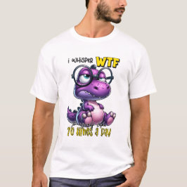 Grappige Paarse dinosaurus fluister ik WTF voor me T-shirt