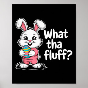 Grappige Paashaas - What Tha Fluff  Poster