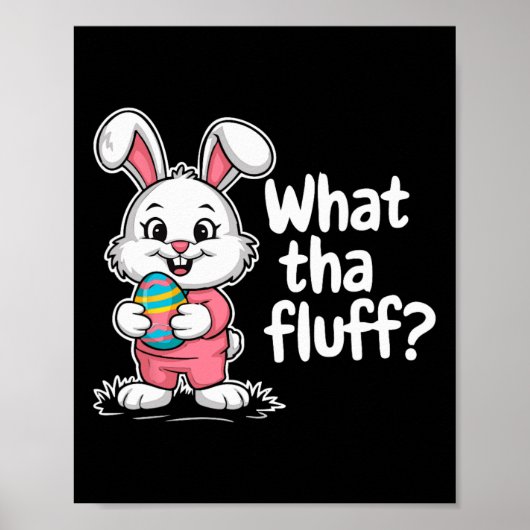 Grappige Paashaas - What Tha Fluff  Poster (Voorkant)