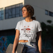 Grappige paddenstoel die je maakt me papperig t-shirt