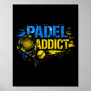Grappige padel-verslaafde quote poster