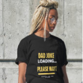 Grappige papa grap laden Vaderdag cadeau Shirt