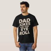 Grappige papa grappen zijn hoe Eye Roll T-shirt (Voorkant volledig)