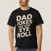 Grappige papa grappen zijn hoe Eye Roll T-shirt (Voorkant)