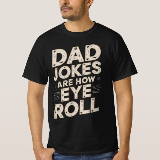 Grappige papa grappen zijn hoe Eye Roll T-shirt (Voorkant)
