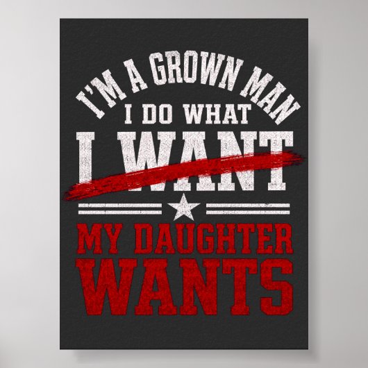 Grappige Papa Ik Doe Wat Mijn Dochter Wil Poster (Voorkant)