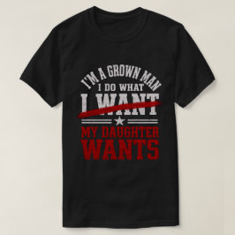 Grappige Papa Ik Doe Wat Mijn Dochter Wil T-shirt
