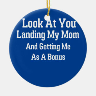 Grappige papa kijk naar jou die mijn moeder krijgt keramisch ornament