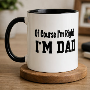 Grappige papa koffiemok Natuurlijk heb ik gelijk Mok