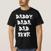 GRAPPIGE PAPPIE PAPA VADER BRUH VADERDAG T-SHIRT (Voorkant)