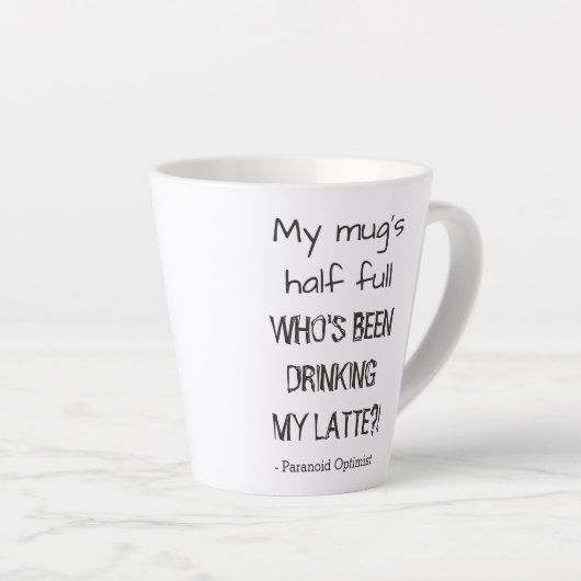 Grappige Paranoïde Optimist Koffie Liefhebbers Quo Latte Mok (Rechterhoek)